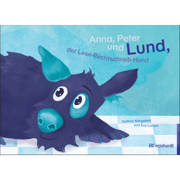 Anna, Peter und Lund, der Lese-Rechtschreib-Hund