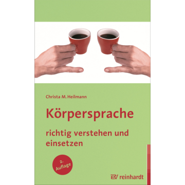 Körpersprache richtig verstehen und einsetzen