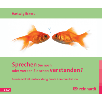 Sprechen Sie noch oder werden Sie schon verstanden? (Hörbuch)