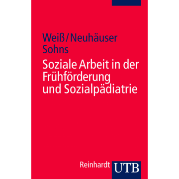 Soziale Arbeit in der Frühförderung und Sozialpädiatrie