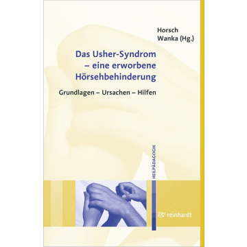 Das Usher-Syndrom - eine erworbene Hörsehbehinderung