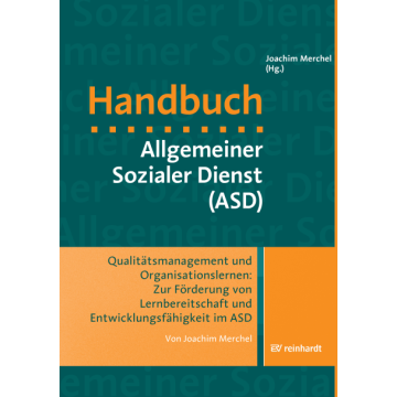 Qualitätsmanagement und Organisationslernen: Zur Förderung von Lernbereitschaft und Entwicklungsfähigkeit im ASD