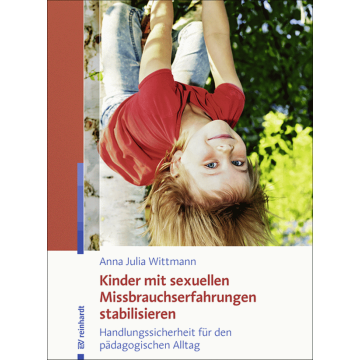 Kinder mit sexuellen Missbrauchserfahrungen stabilisieren