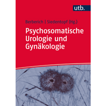 Psychosomatische Urologie und Gynäkologie