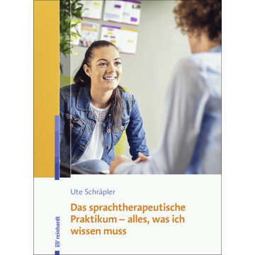 Das sprachtherapeutische Praktikum - alles, was ich wissen muss