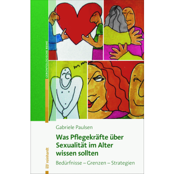 Was Pflegekräfte über Sexualität im Alter wissen sollten