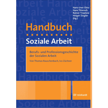 Berufs- und Professionsgeschichte der Sozialen Arbeit