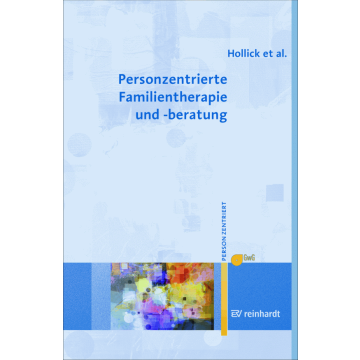 Personzentrierte Familientherapie und -beratung