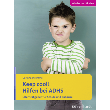 Keep cool! Hilfen bei ADHS