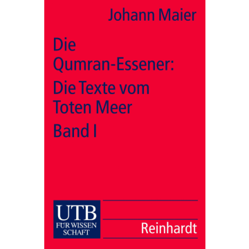 Die Qumran-Essener: Die Texte vom Toten Meer