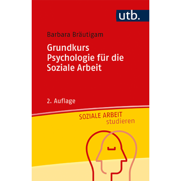 Grundkurs Psychologie für die Soziale Arbeit