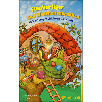 Flunkertiger und Wahrheitshörnchen