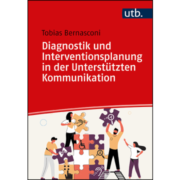 Diagnostik und Interventionsplanung in der Unterstützten Kommunikation