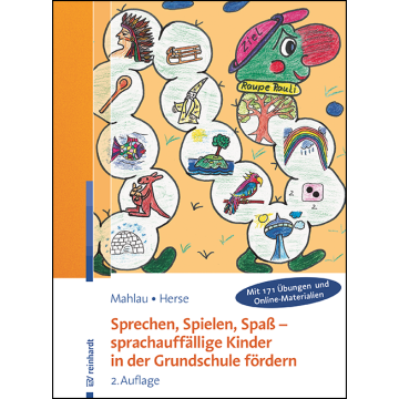 Sprechen, Spielen, Spaß - sprachauffällige Kinder in der Grundschule fördern