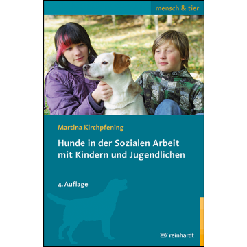 Hunde in der Sozialen Arbeit mit Kindern und Jugendlichen