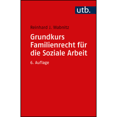 Grundkurs Familienrecht für die Soziale Arbeit